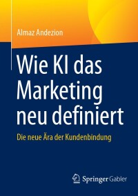 Immagine di copertina: Wie KI das Marketing neu definiert 9783658449919