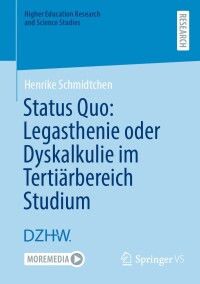 Omslagafbeelding: Status Quo: Legasthenie oder Dyskalkulie im Tertiärbereich Studium 9783658450823