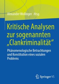 Immagine di copertina: Kritische Analysen zur sogenannten "Clankriminalität" 9783658451042