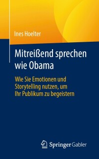 表紙画像: Mitreißend sprechen wie Obama 9783658451097