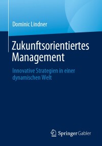 Cover image: Zukunftsorientiertes Management 9783658451639