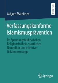 Titelbild: Verfassungskonforme Islamismusprävention 9783658452063