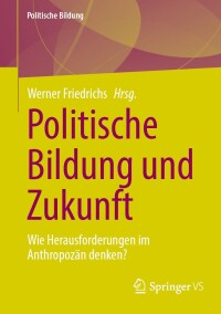 Imagen de portada: Politische Bildung und Zukunft 9783658452100