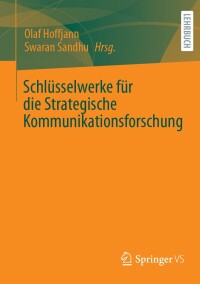 Cover image: Schlüsselwerke für die Strategische Kommunikationsforschung 9783658452919