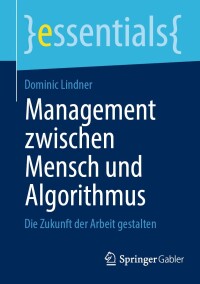 Omslagafbeelding: Management zwischen Mensch und Algorithmus 9783658453619