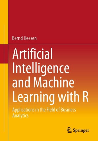 Cover image: Artificial Intelligence and Machine Learning with R 9783658453916