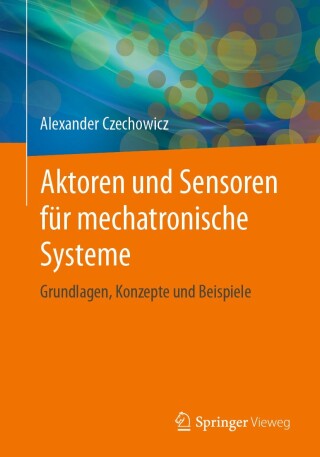 Titelbild: Aktoren und Sensoren für mechatronische Systeme 9783658454135