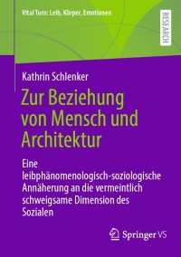 Cover image: Zur Beziehung von Mensch und Architektur 9783658454531