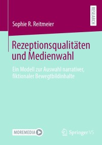 Cover image: Rezeptionsqualitäten und Medienwahl 9783658454883