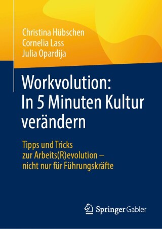 Titelbild: Workvolution: In 5 Minuten Kultur verändern 9783658455125