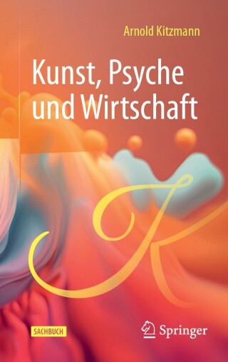 Omslagafbeelding: Kunst, Psyche und Wirtschaft 9783658455293