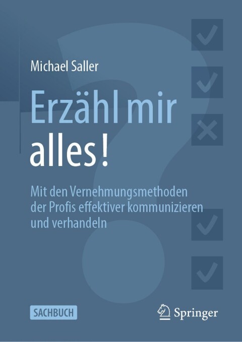 Erzähl mir alles!: Mit den Vernehmungsmethoden der Profis effektiver kommunizieren und verhandeln - FULL INSTANT DOWNLOAD | PDF DOCX EPUB