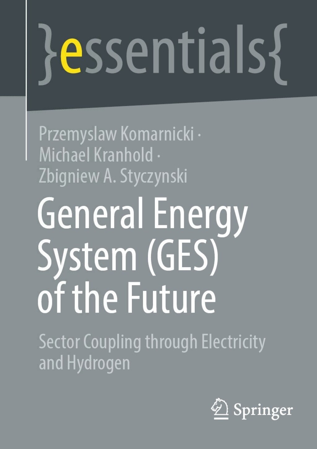 General Energy System (GES) of the Future Sector Coupling through Electricity and Hydrogen