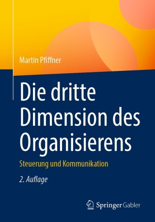 Cover image: Die dritte Dimension des Organisierens 2nd edition 9783658456290