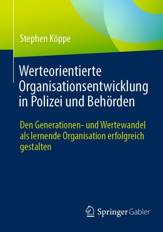 Cover image: Werteorientierte Organisationsentwicklung in Polizei und Behörden 9783658456511