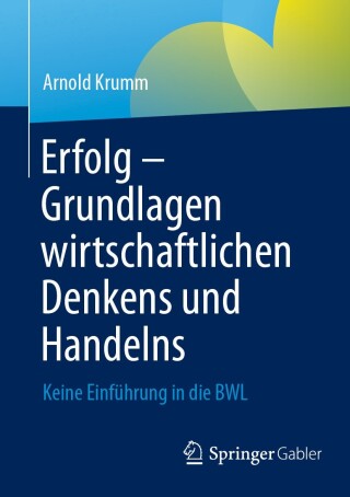 Imagen de portada: Erfolg – Grundlagen wirtschaftlichen Denkens und Handelns 9783658457006