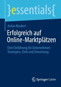 Cover image: Erfolgreich auf Online-Marktplätzen 9783658457136