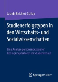 Cover image: Studienerfolgstypen in den Wirtschafts- und Sozialwissenschaften 9783658457297