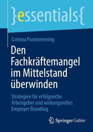 Cover image: Den Fachkräftemangel im Mittelstand überwinden 9783658457952