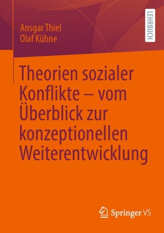 صورة الغلاف: Theorien sozialer Konflikte – vom Überblick zur konzeptionellen Weiterentwicklung 9783658458683
