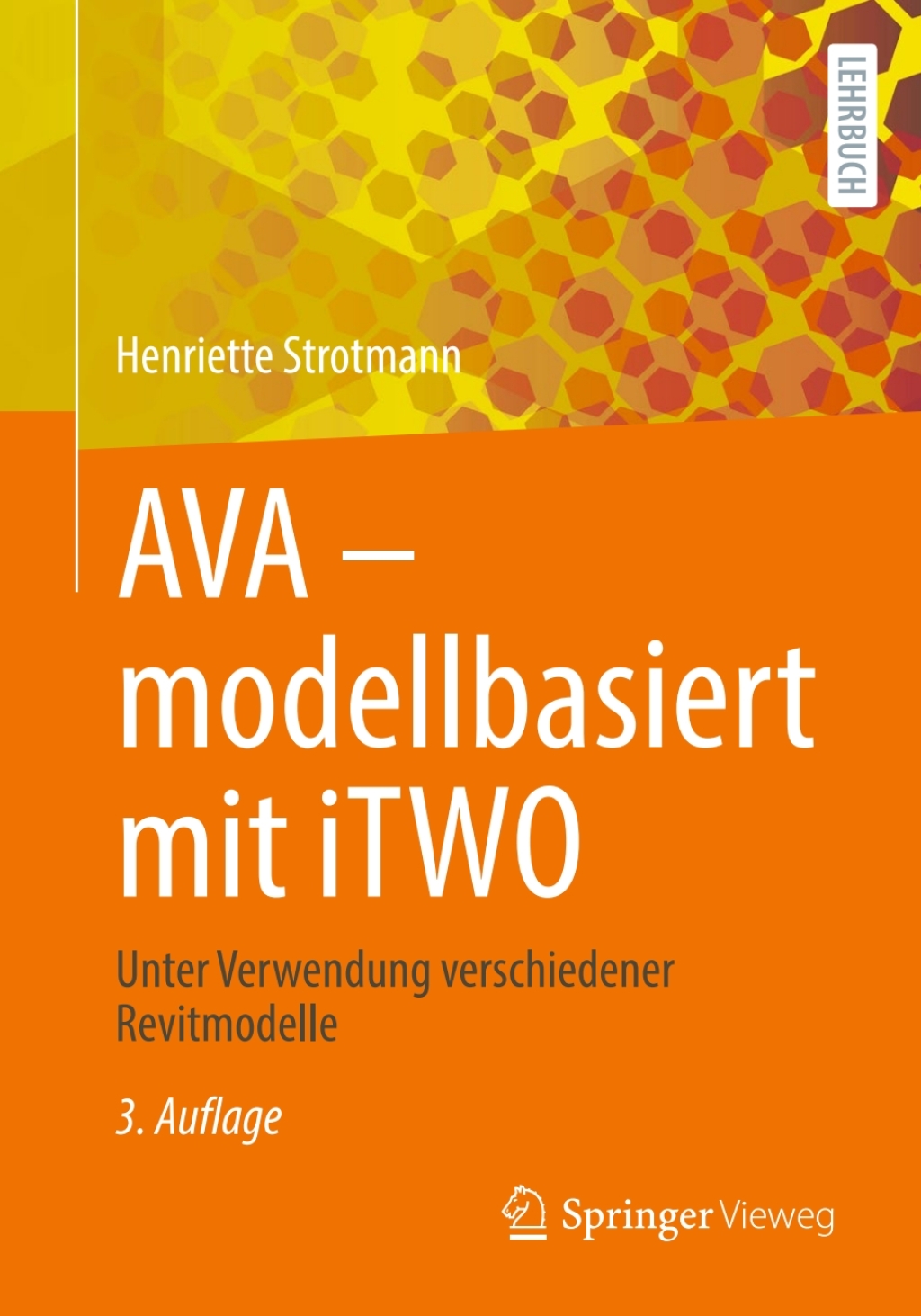 AVA – modellbasiert  mit iTWO Unter Verwendung verschiedener Revitmodelle 3rd Edition