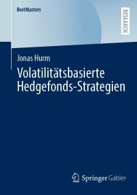 表紙画像: Volatilitätsbasierte Hedgefonds-Strategien 9783658459192