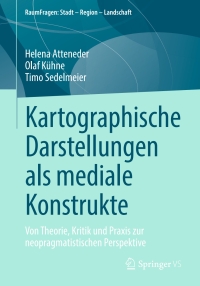 Cover image: Kartographische Darstellungen als mediale Konstrukte 9783658459307