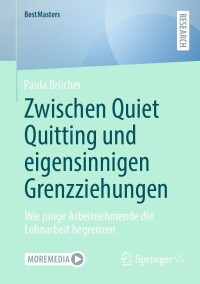 Cover image: Zwischen Quiet Quitting und eigensinnigen Grenzziehungen 9783658459635