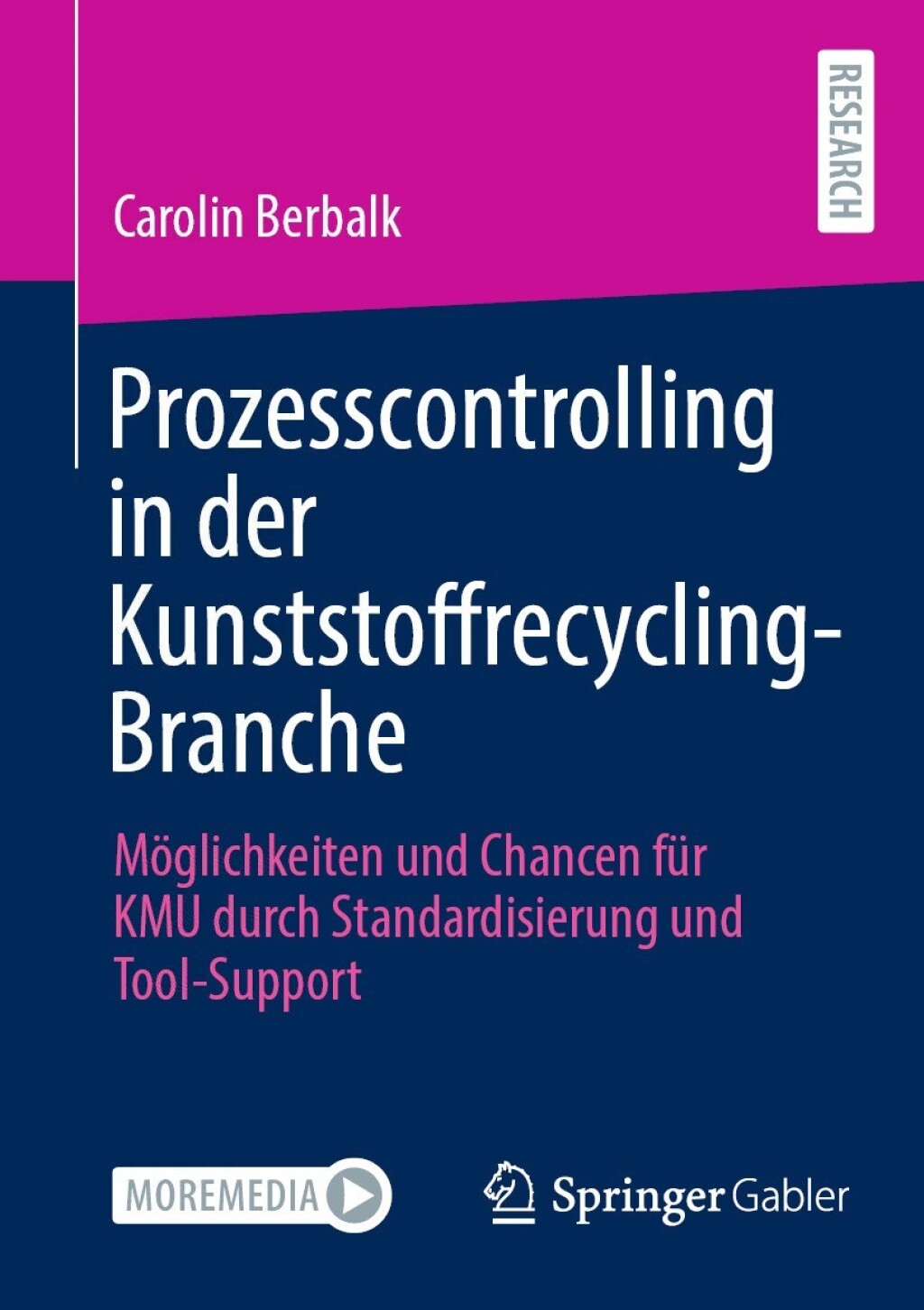 Prozesscontrolling in der Kunststoffrecycling-Branche Möglichkeiten und Chancen für KMU durch Standardisierung und Tool-Support