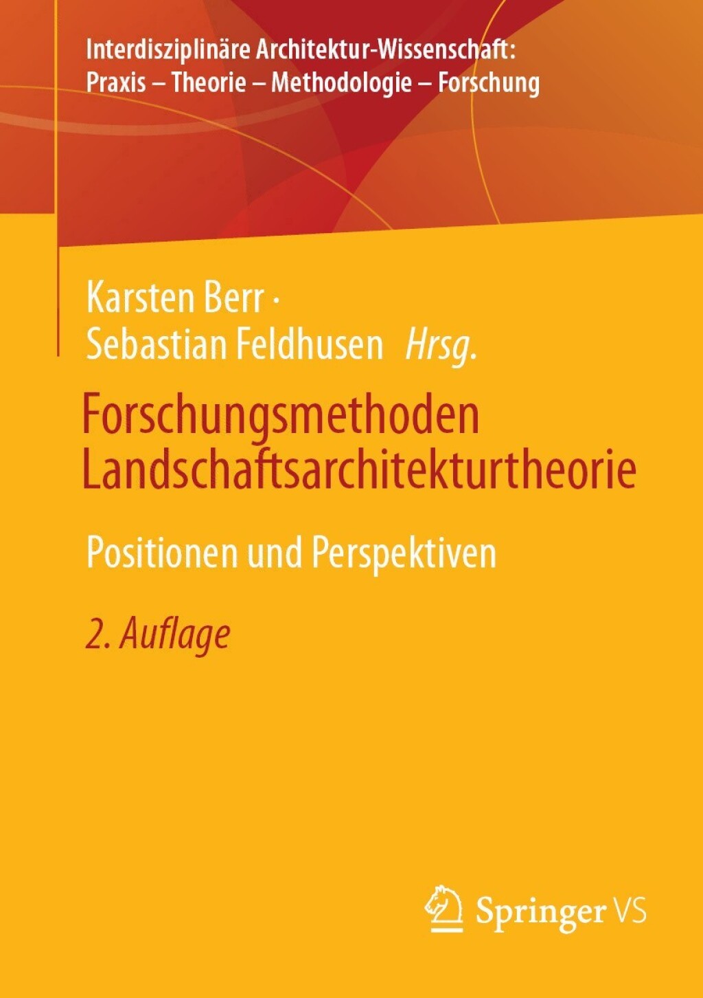 Forschungsmethoden Landschaftsarchitekturtheorie Positionen und Perspektiven 2nd Edition