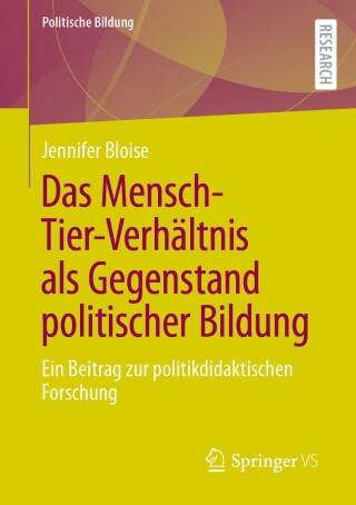 Titelbild: Das Mensch-Tier-Verhältnis als Gegenstand politischer Bildung 9783658461003