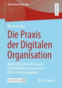 Cover image: Die Praxis der Digitalen Organisation 9783658461461