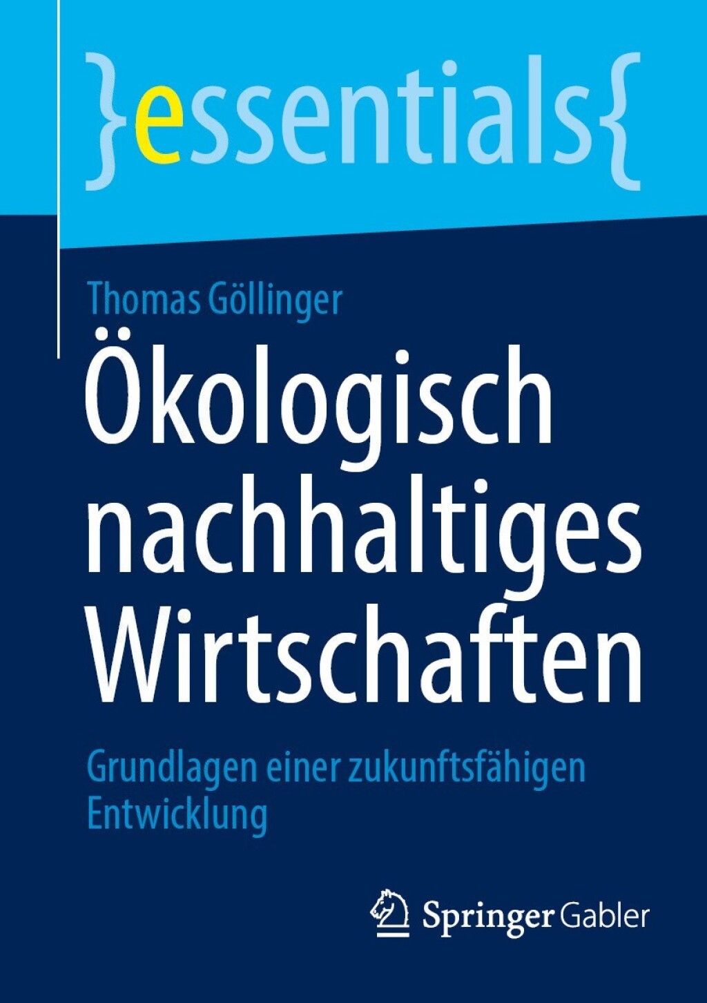 Ökologisch nachhaltiges Wirtschaften Grundlagen einer zukunftsfähigen Entwicklung