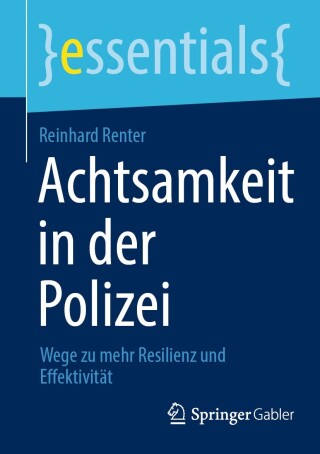 Cover image: Achtsamkeit in der Polizei 9783658462895