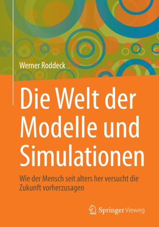 Cover image: Die Welt der Modelle und Simulationen 9783658463045