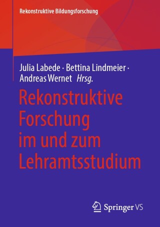 Cover image: Rekonstruktive Forschung im und zum Lehramtsstudium 9783658463069