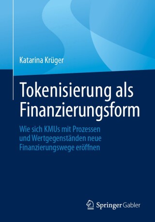 Cover image: Tokenisierung als Finanzierungsform 9783658463397
