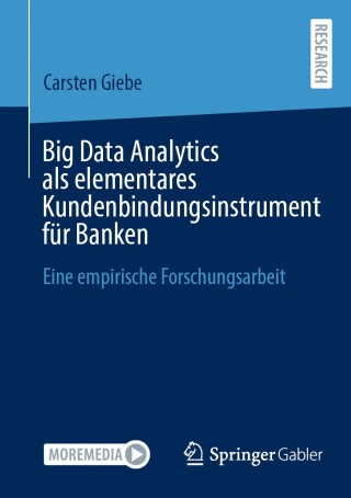 Cover image: Big Data Analytics als elementares Kundenbindungsinstrument für Banken 9783658464530