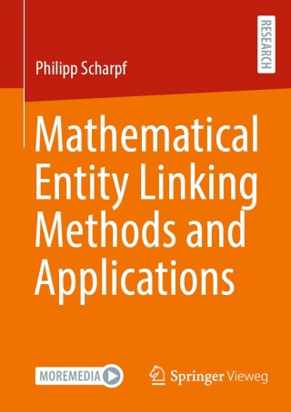 Imagen de portada: Mathematical Entity Linking Methods and Applications 9783658464738