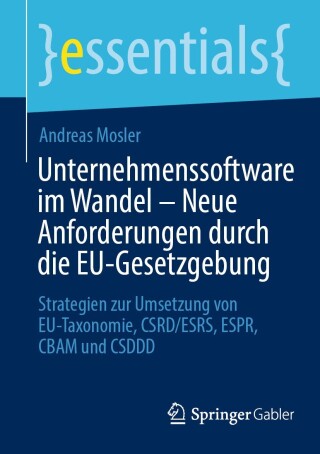 Cover image: Unternehmenssoftware im Wandel – Neue Anforderungen durch die EU-Gesetzgebung 9783658465933