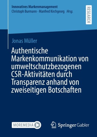 Cover image: Authentische Markenkommunikation von umweltschutzbezogenen CSR-Aktivitäten durch Transparenz anhand von zweiseitigen Botschaften 9783658466541