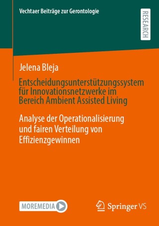 Cover image: Entscheidungsunterstützungssystem für Innovationsnetzwerke im Bereich Ambient Assisted Living 9783658466602