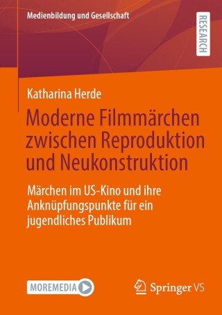 Cover image: Moderne Filmmärchen zwischen Reproduktion und Neukonstruktion 9783658467913