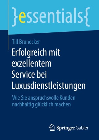 Cover image: Erfolgreich mit exzellentem Service bei Luxusdienstleistungen 9783658473068