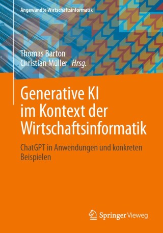 Cover image: Generative KI im Kontext der Wirtschaftsinformatik 9783658473105