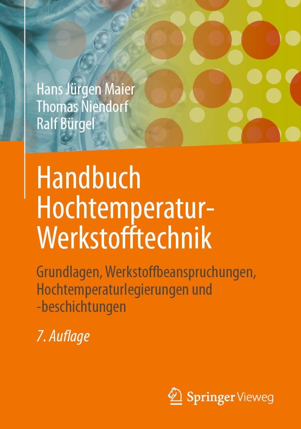 Handbuch Hochtemperatur-Werkstofftechnik Grundlagen, Werkstoffbeanspruchungen, Hochtemperaturlegierungen und -beschichtungen 7th Edition