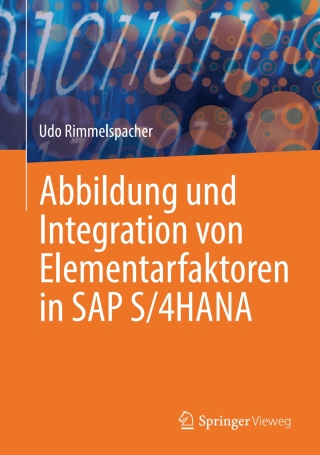 Cover image: Abbildung und Integration von Elementarfaktoren in SAP S/4HANA 9783658477660