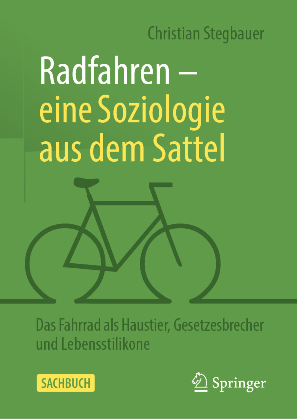 Radfahren – eine Soziologie aus dem Sattel Das Fahrrad als Haustier, Gesetzesbrecher und Lebensstilikone