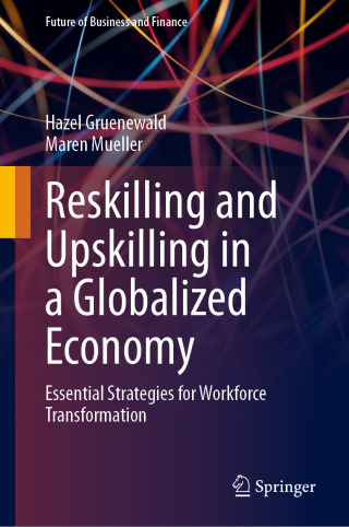 صورة الغلاف: Reskilling and Upskilling in a Globalized Economy 9783658483838