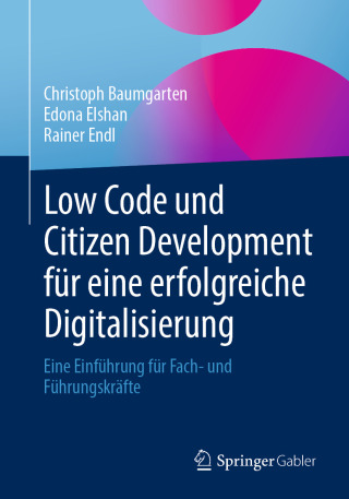 Immagine di copertina: Low Code und Citizen Development für eine erfolgreiche Digitalisierung 9783658484002